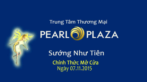 Pearl Plaza chính thức mở cửa ngày 7.11.2015